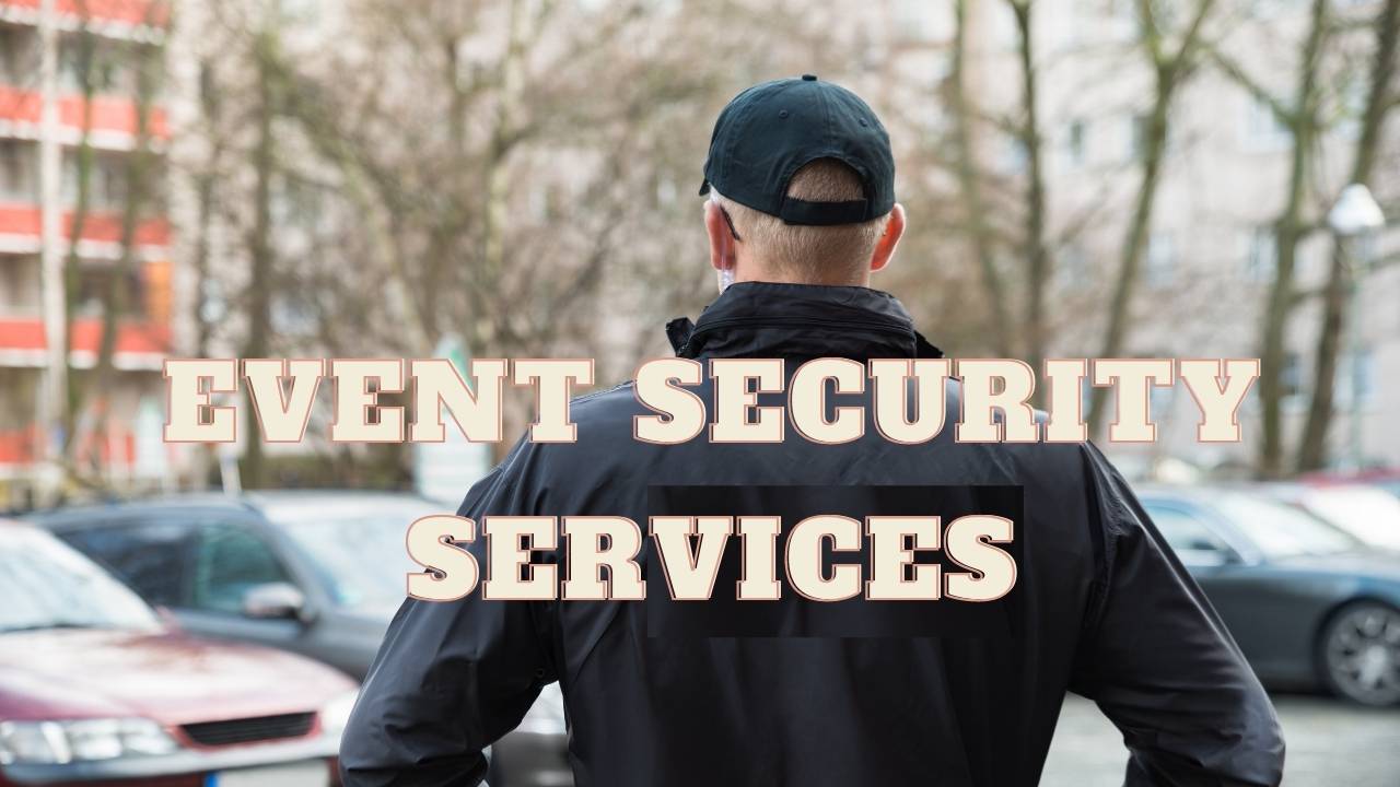 Blog 6 Event Security services